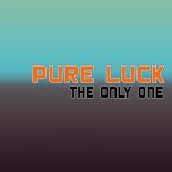 Pure Luck - The Only One (Original Club Mix)