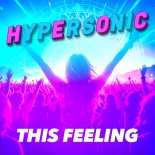Hypersonic - This Feeling (Club Mix)