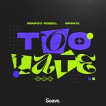 Marco Nobel & Grimix - Too Late (Extended Mix)