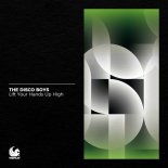 The Disco Boys - Lift Your Hands Up High (Extended Mix)