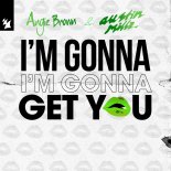 Angie Brown & Austin Millz - I'm Gonna Get You