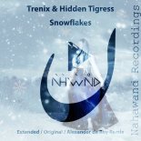 Trenix & Hidden Tigress - Snowflakes (Original Mix)