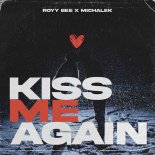 ROY BEE - Kiss Me Again (MICHALEK REMIX 2025)