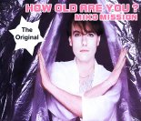 Miko Mission - How Old Are You (Radio Version)