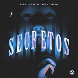 DJ Kuba & Neitan x The M - Secretos