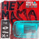 Vangen, Melis Treat feat. Ely May - Hey Mama