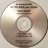 DJ The Wave Pres. Azuca - Este Chico (I Fall In Love With You) (Playa Remix)