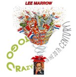 Lee Marrow - To Go Crazy (In The 20th Century) (Extended Mix)