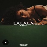 LXMV - La La La