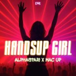 AlphaStar! & Mac Up - Handsup Girl (Kev Tecknoboy Extended Remix)