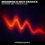 Segawon & Nico Cranxx - Rivers Between Us (Dub Mix)