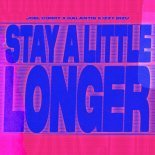 Joel Corry, Galantis & Izzy Bizu - Stay A Little Longer (Extended Mix)