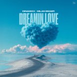 Dinamixx & Milan Smaer - Dreamin Love