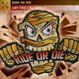 LNY TNZ & DJ Greg C - Ride Or Die (Extended Mix)