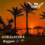 Big Party - Góraleczka (Reggae)