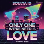 Soulya ID - Only One We're Need Is Love (Remake 2005)