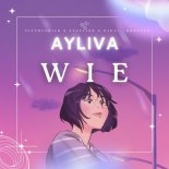 AYLIVA - Wie (Fifthychild x Stoy1tek x DJD21 Bootleg).