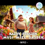 MRD - Każdy Ptaszek Musi Mieć Daszek (Radio Edit)
