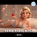 MRD - Sama Sobie Włóż