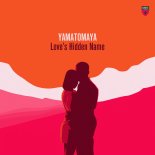 Yamatomaya - Love's Hidden Name