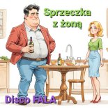 Disco Fala - Sprzeczka z Żoną
