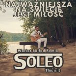 Soleo - Najważniejsza Na Świecie Jest Miłość 2025 (Wariat Ballad Remix) (Radio Edit)