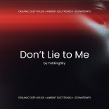 FoldingSky - Don’t Lie to Me