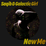 Saqib & Galactic Girl - New Me (Extended Mix)