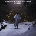 Jared Mueller, Bastiqe & Louis Karden - Frozen