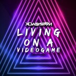 Xdasystem - Living on a Videogame (Original Mix)