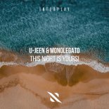 U-Jeen & Monolegato - This Night is Yours!