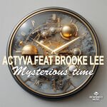 ACTYVA feat. Brooke Lee - Mysterious Time (Extended Mix)