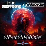 Pete Sheppibone & Casaris - One More Night