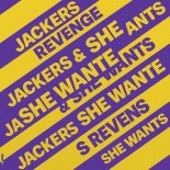 Jackers Revenge - She Wants