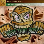 LNY TNZ & Mark With A K - Move That Body (Extended Mix)