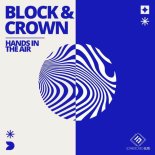 Block & Crown - Hands in the Air