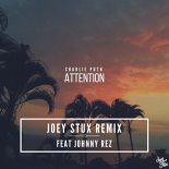 Charlie Puth - Attention (Joey Stux & Johnny Rez Remix)