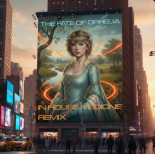 Taylor Swift - The Fate of Ophelia (In House Medicine Remix)