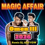 Magic Affair-Omen III 2026 (Remix Dj John VDW)