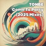 Tonbe - Come to Party (Trendy Mix)