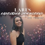 Lares - Kaszubska dziewczyno (90\' Version)