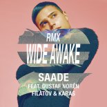Eric Saade feat. Gustaf Noren - Wide Awake (Filatov & Karas Remix) 🔥