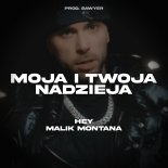 HEY - MOJA I TWOJA NADZIEJA ft. MALIK MONTANA