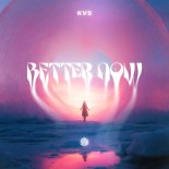 KVS - Better Now