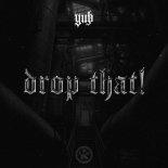 YUB - Drop That! (Extended Mix)
