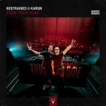 Restrained & Karun - Rock Your Mind