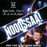 Michel Teló - Ai Se Eu Te Pego (DMC COX & Butesha Extended Mix) 🔥