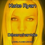 Kate Ryan - Désenchantée (M1CH3L P. & RED LINE Extended Remix)