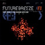 Future Breeze - Why Don't You Dance With Me (Sterbinszky x MYNEA Dark Tone Remix)