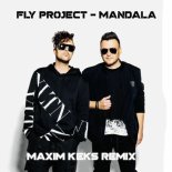 Fly Project - Mandala (Maxim Keks Extended Remix)